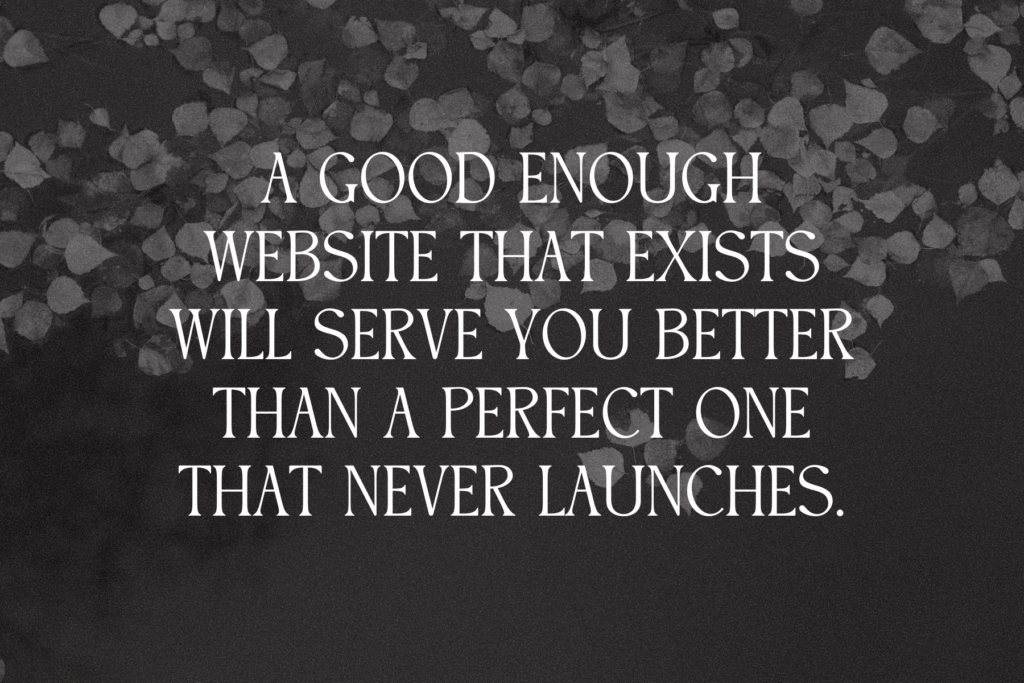 Inspirational quote graphic helping photographers understand do you need a photography website when just starting out and how a simple website is better than nothing